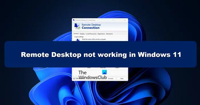 Remote Desktop not working in Windows 11