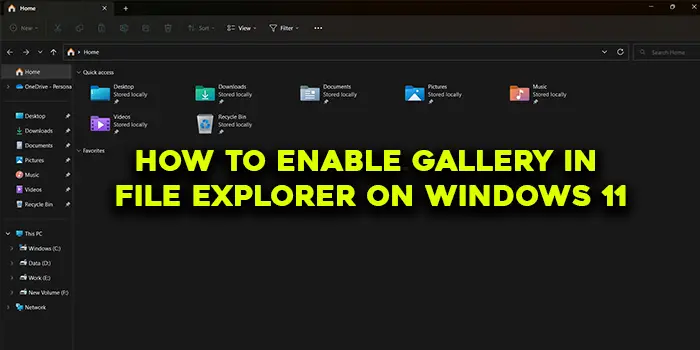 How to enable Gallery in File Explorer on Windows 11