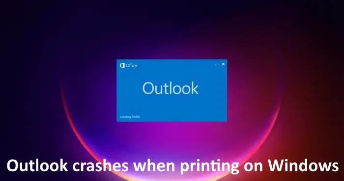 Outlook crashes when printing on Windows